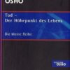 Tod Der Höhepunkt des Lebens