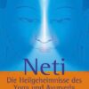 Neti Die Heilgeheimnisse des Yoga und Ayurveda