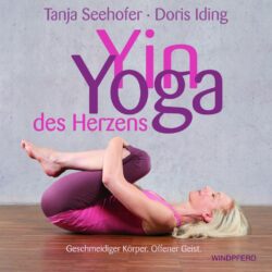 Yin Yoga des Herzens